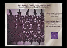 Load image into Gallery viewer, Dark Burgundy Purplish Venice Lace Trim multi tones 8 inches wide RARE
