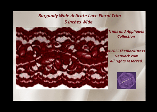 Burgundy Wide  delicate Lace Floral Trim 5 Inches Wide
