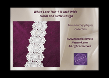 Load image into Gallery viewer, White Lace Trim 1 ½ Inch Wide  Floral and Circle Fashion Design
